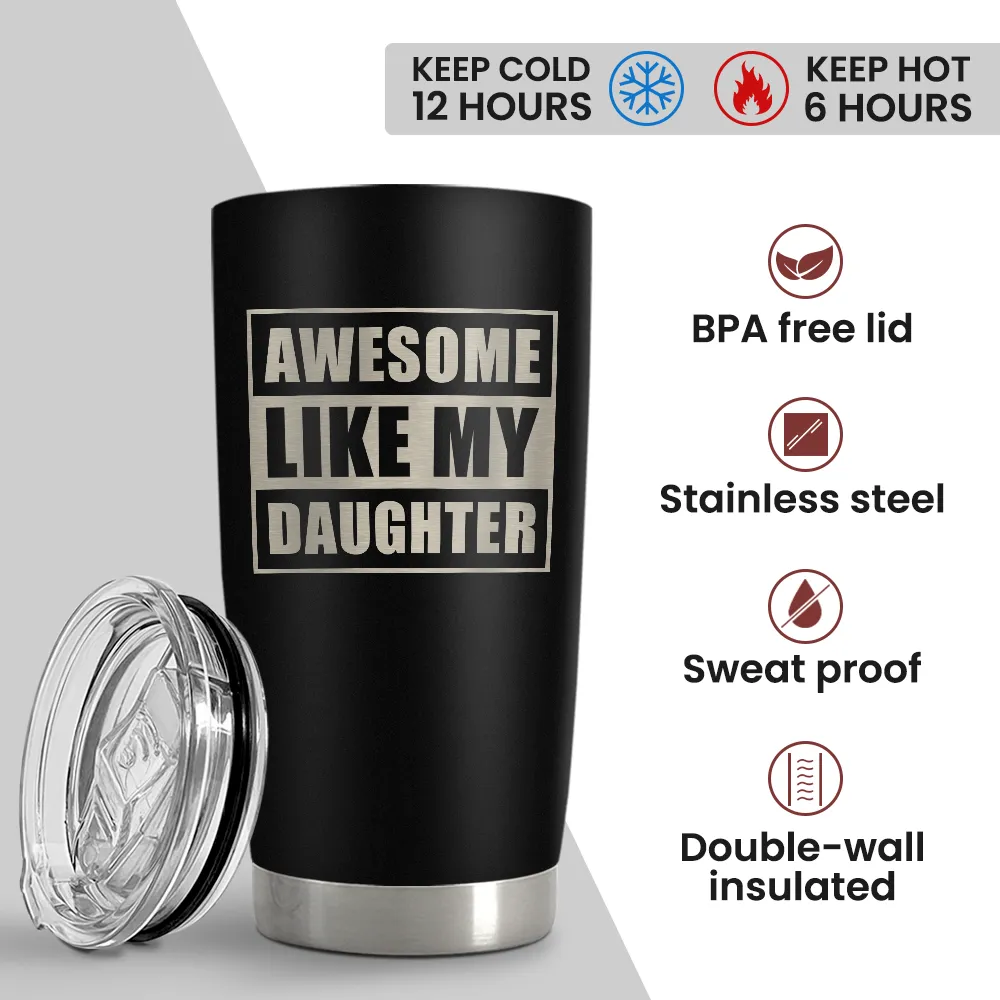 Gift from Daughter to Dad - 20oz Tumbler with Lid for Father - Insulated Stainless Steel Mug - Funny Coffee Mug for Outdoor Travel Sport Office, Gifts for Birthday FatherÃ¢â‚¬â„¢s Day